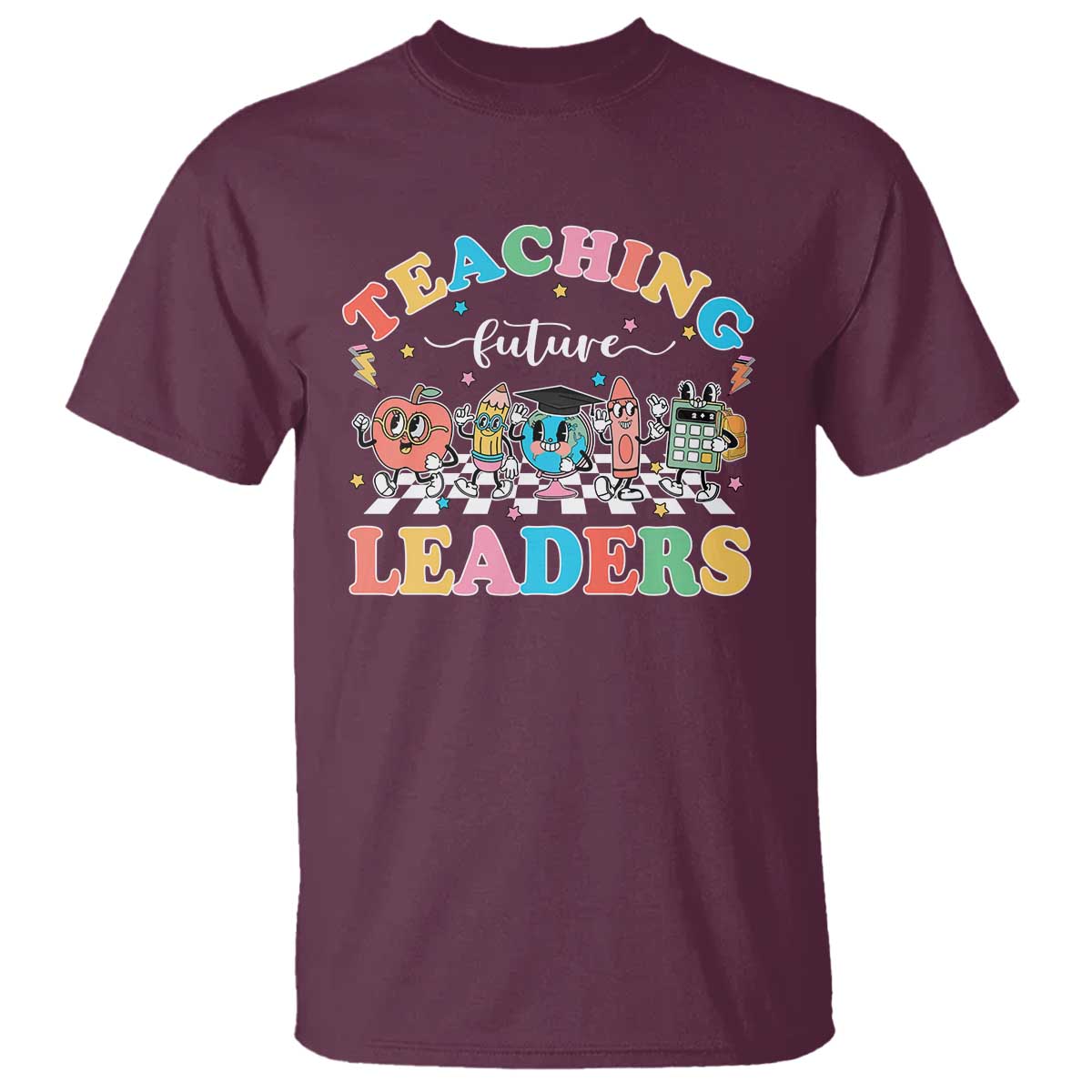 Maroon teacher T-shirt with “Teaching Future Leaders” colorful graphic
