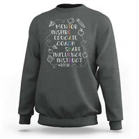 Dark gray crewneck sweatshirt with white mentor-themed quote graphic on front