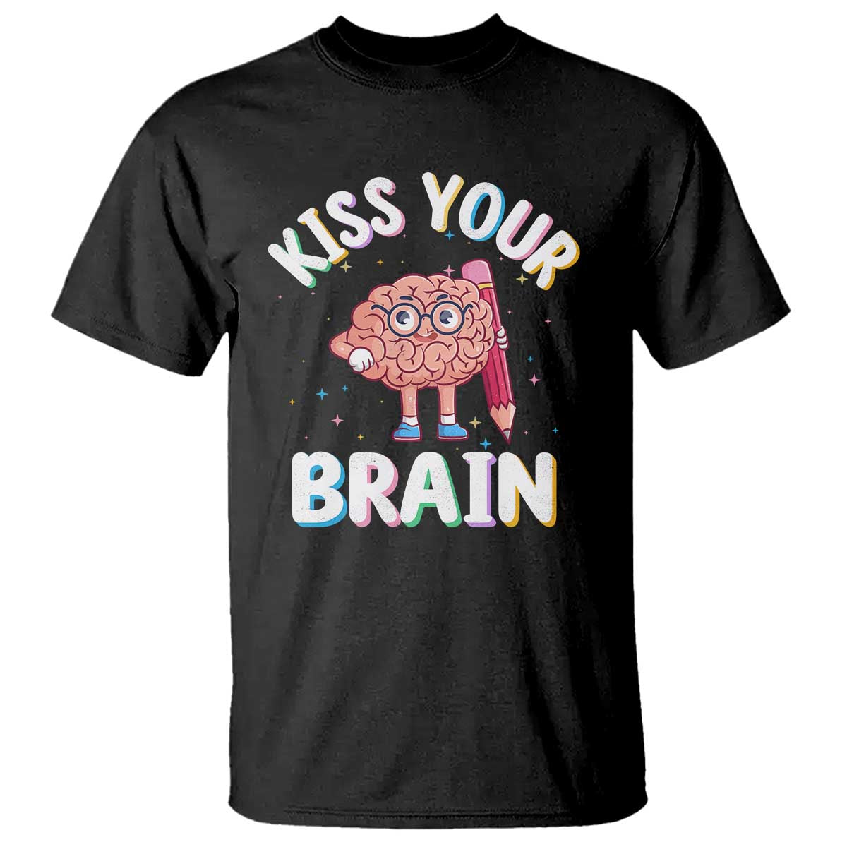 Teacher T-shirt in black with “KISS YOUR BRAIN” brain graphic
