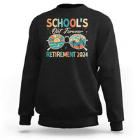 Black retired teacher sweatshirt with School's Out Forever Retirement 2024 graphic