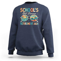Navy retired teacher sweatshirt with School's Out Forever Retirement 2024 graphic
