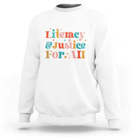 White librarian crewneck sweatshirt with “Literacy & Justice For All” front graphic