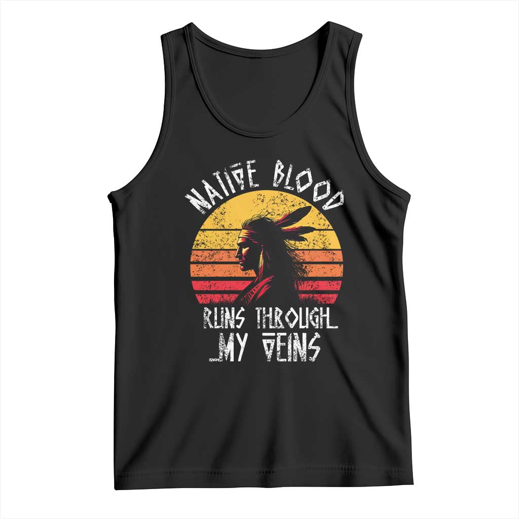 Native American Blood Runs Through My Veins Tank Top