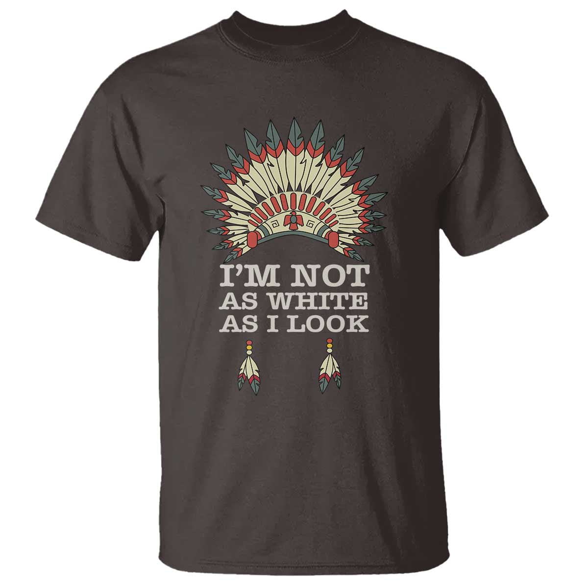 Dark chocolate crewneck T-shirt with colorful headdress graphic and “I’m Not As White As I Look” text