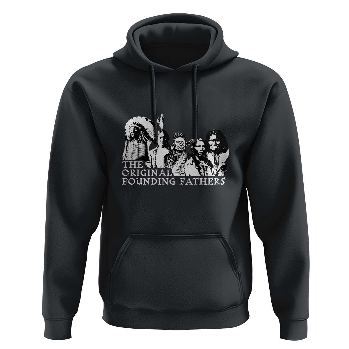 Native American Indian Original Founding Fathers Hoodie - Wonder Print Shop