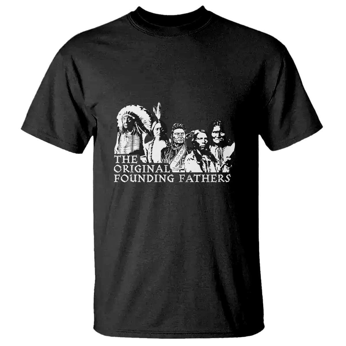 Native American Indian Original Founding Fathers T Shirt - Wonder Print Shop