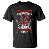Black graphic T-shirt with red 'DON'T MESS WITH' Native Americans front print
