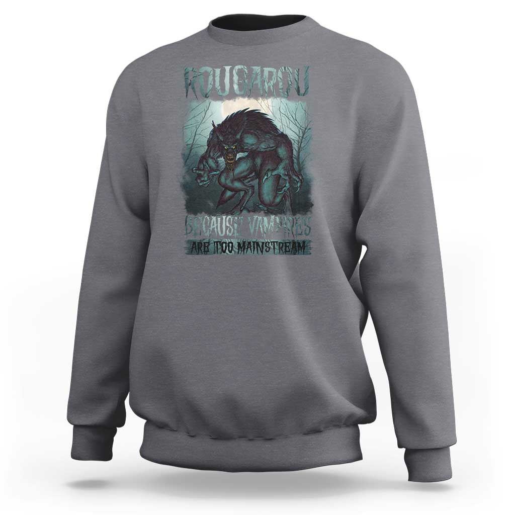 Funny Rougarou Sweatshirt Because Vampires Are Too Mainstream Louisiana Cryptid