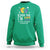 St. Patrick's Day Sweatshirt Kiss Me I'm Gay Or Irish Or Drunk Or Whatever - Wonder Print Shop