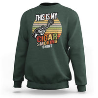 Dark forest green sweatshirt with front graphic: “This Is My Cigar Smoking”