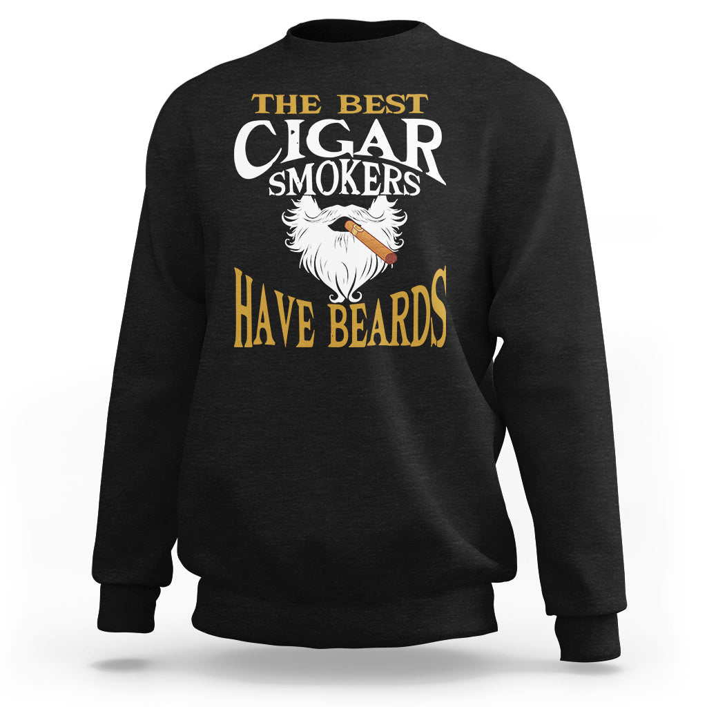 Black cigar lover sweatshirt with large "The Best Cigar Smokers Have Beards" print
