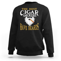 Black cigar lover sweatshirt with large "The Best Cigar Smokers Have Beards" print