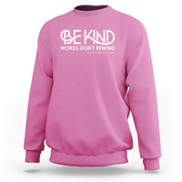 Azalea pink sweatshirt with 'Be Kind' and 'Words Don't Rewind' anti-bullying text