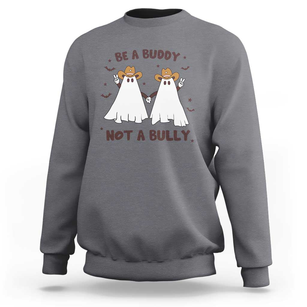 Charcoal gray crewneck sweatshirt with “Be a Buddy Not a Bully” cowboy ghost graphic