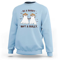 Light blue crewneck sweatshirt with “Be a Buddy Not a Bully” cowboy ghost graphic