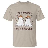 Sand graphic t-shirt with cowboy ghost illustration and text: BE A BUDDY NOT A BULLY