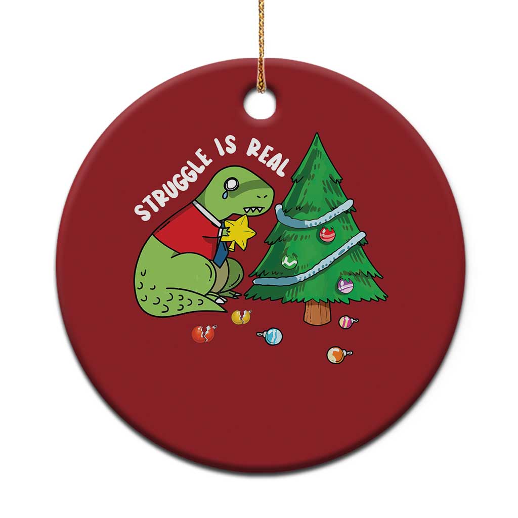 Christmas Cute Dinosaur Christmas Ornament Struggle Is Real - Wonder Print Shop