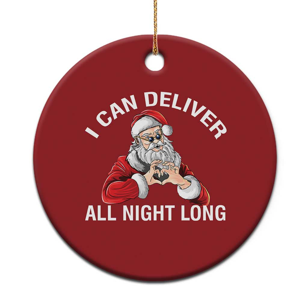 Funny Xmas Christmas Ornament I Can Deliver All Night Long - Wonder Print Shop