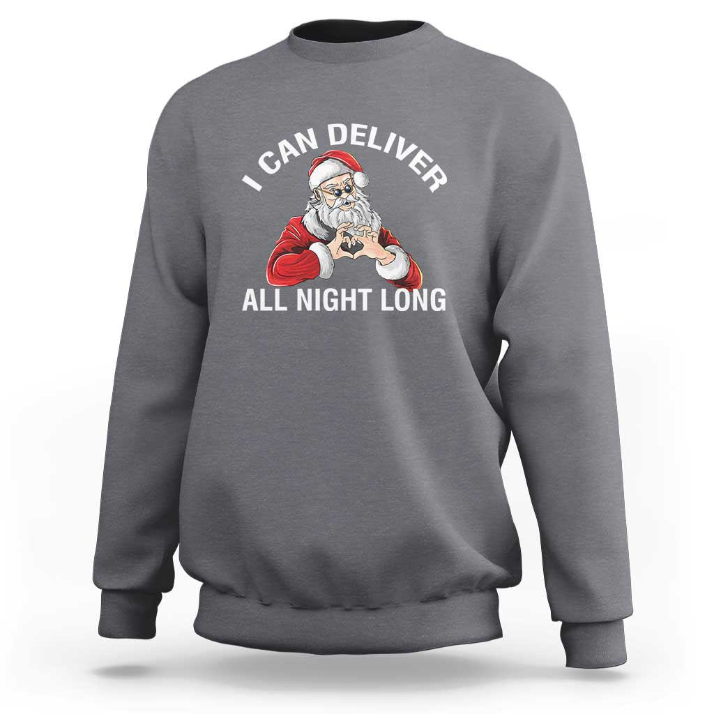 Gray crewneck sweatshirt with Santa graphic and 'I can deliver all night long' text.