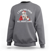 Gray crewneck sweatshirt with Santa graphic and 'I can deliver all night long' text.