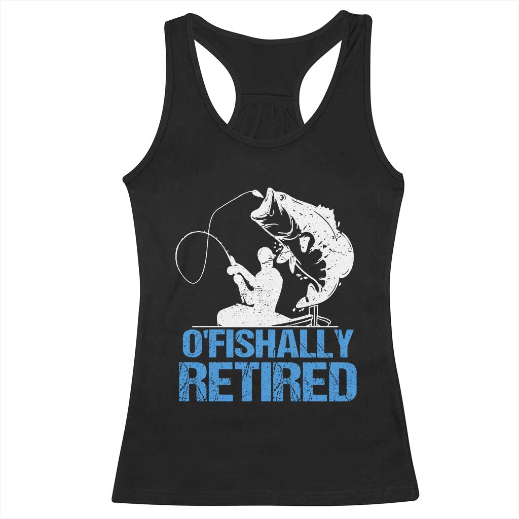 Retirement Racerback Tank Top O'fishally Retired Fishing Fisherman