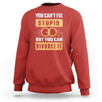Red sweatshirt with “You Can’t Fix Stupid” divorce graphic on front