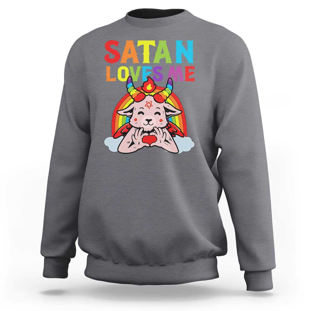 Charcoal gray sweatshirt with “SATAN LOVES ME” rainbow goat graphic, long sleeves