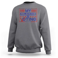 Charcoal gray crewneck sweatshirt with red and blue “My #BlackJob is Voting” graphic