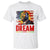 Martin Luther King Jr. T Shirt Dream Because It is The Key To The Future MLK Black History Month - Wonder Print Shop