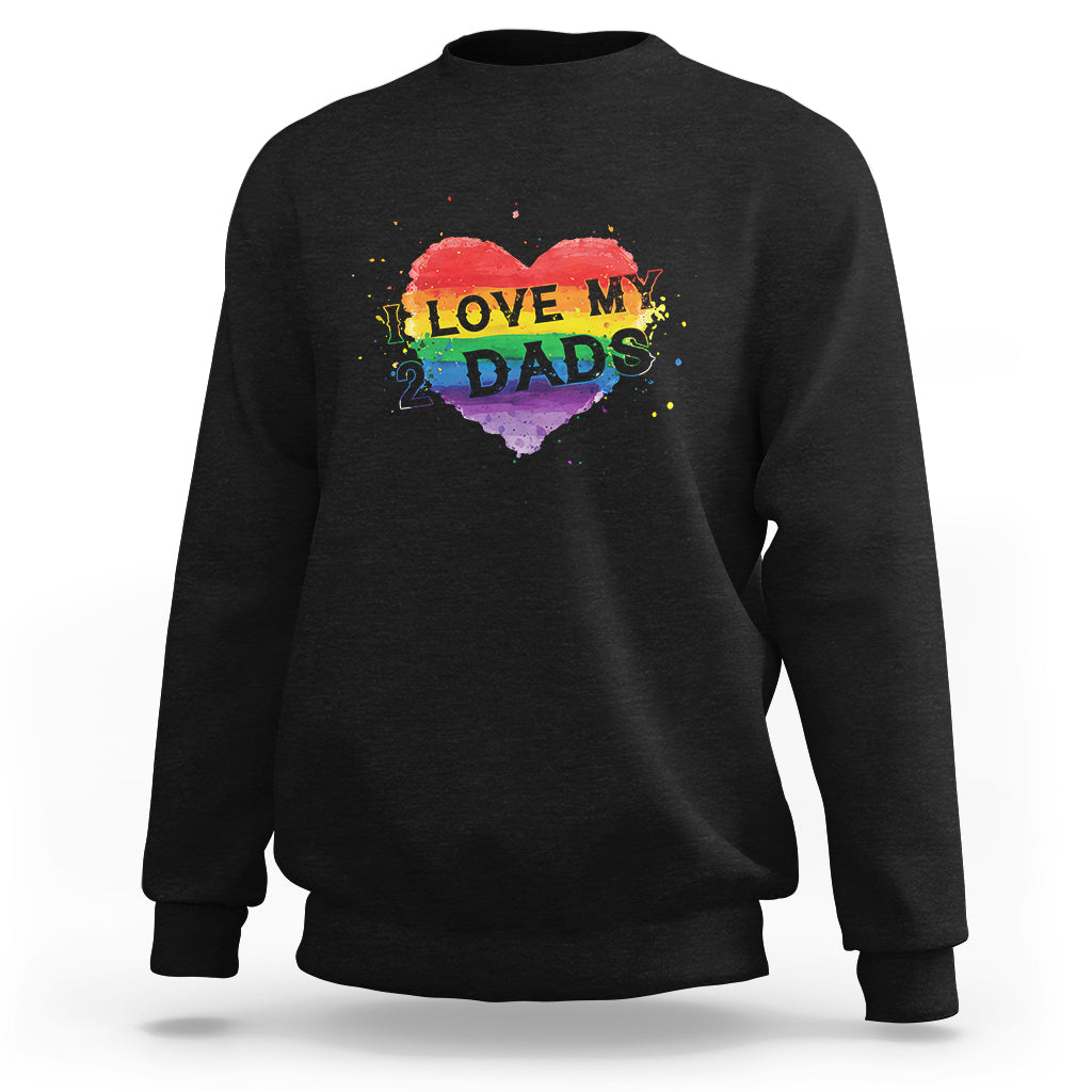 Black sweatshirt with heart-shaped Pride graphic that reads “LOVE MY TWO DADS”