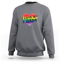 Gray sweatshirt with heart-shaped Pride graphic that reads “LOVE MY TWO DADS”