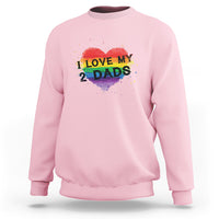 Light pink sweatshirt with heart-shaped Pride graphic that reads “LOVE MY TWO DADS”