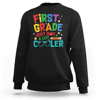 Black kids sweatshirt with colorful “First Grade” “Just Got A Lot Cooler” graphic