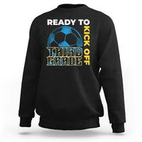 Third grade soccer sweatshirt in black with “Ready to Kick Off” soccer graphic