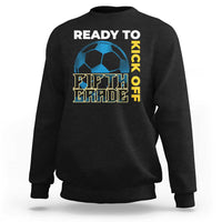 Black 5th grade soccer sweatshirt with “READY TO KICK OFF” and soccer-ball graphic
