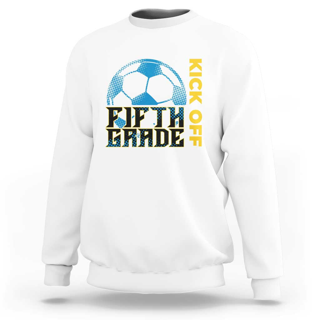 White 5th grade soccer sweatshirt with “READY TO KICK OFF” and soccer-ball graphic