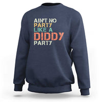 Blue crewneck sweatshirt with “Ain’t No Party Like a Diddy Party” front graphic