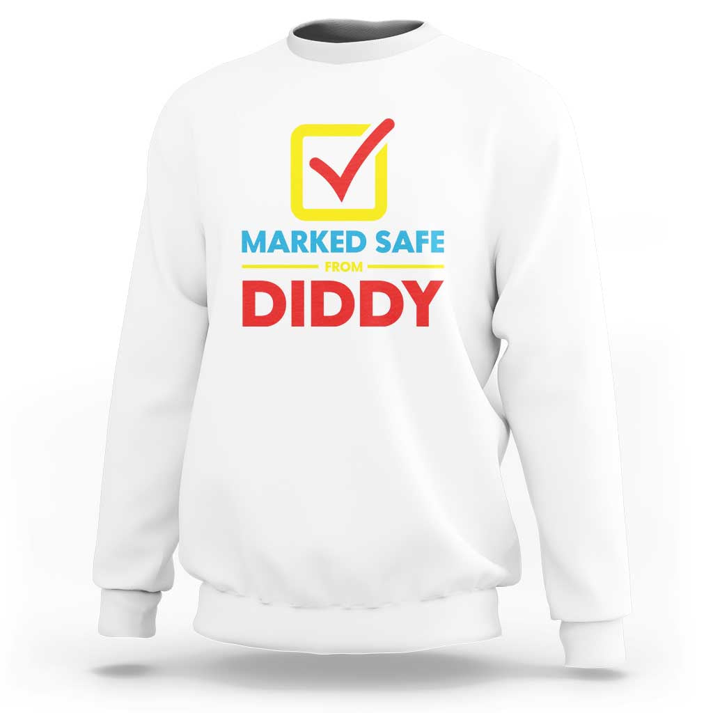 White sweatshirt with “Marked Safe from Diddy” front graphic