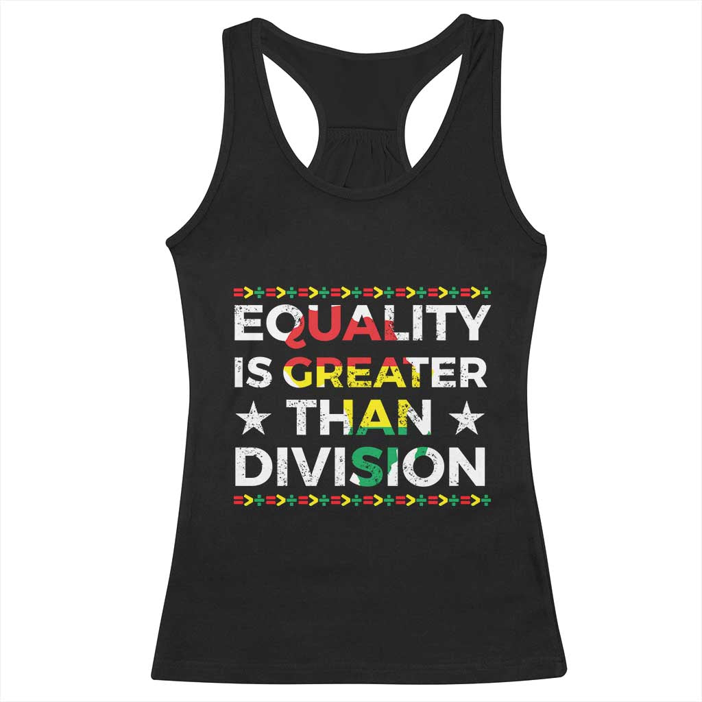 Black History Month Racerback Tank Top Equality Is Greater Than Division