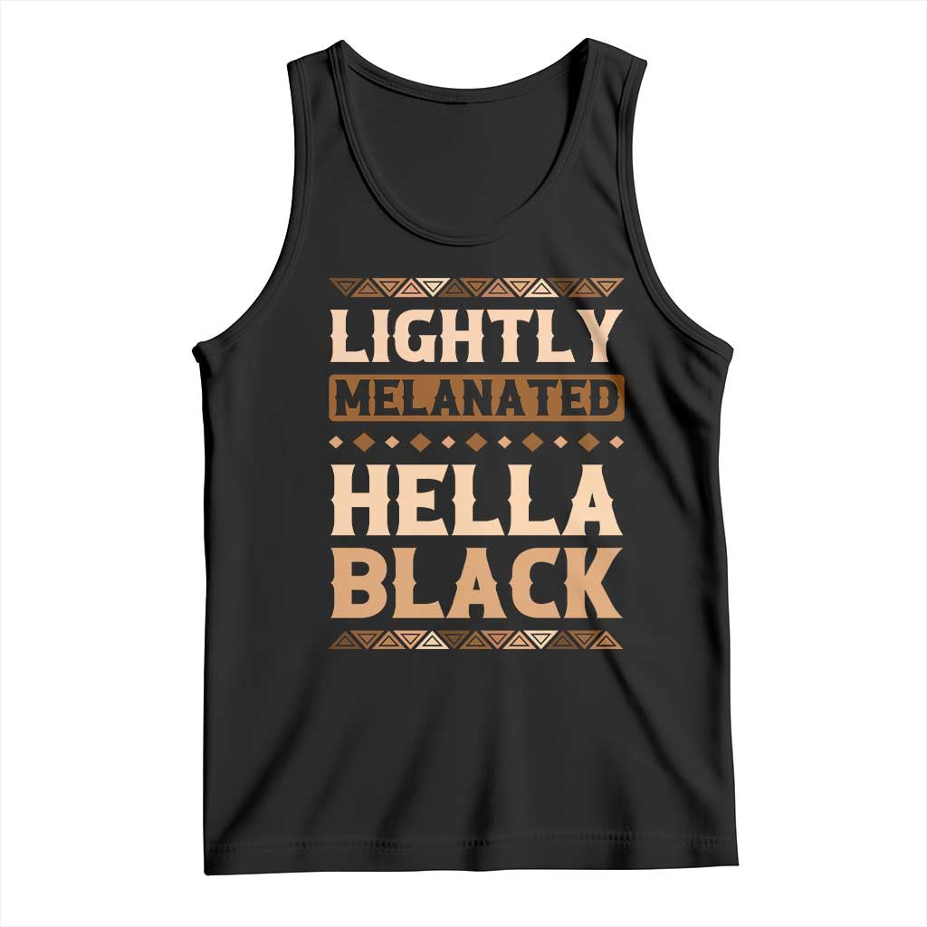 Melanin African Pride Tank Top Lightly Melanated Hella Black Black History