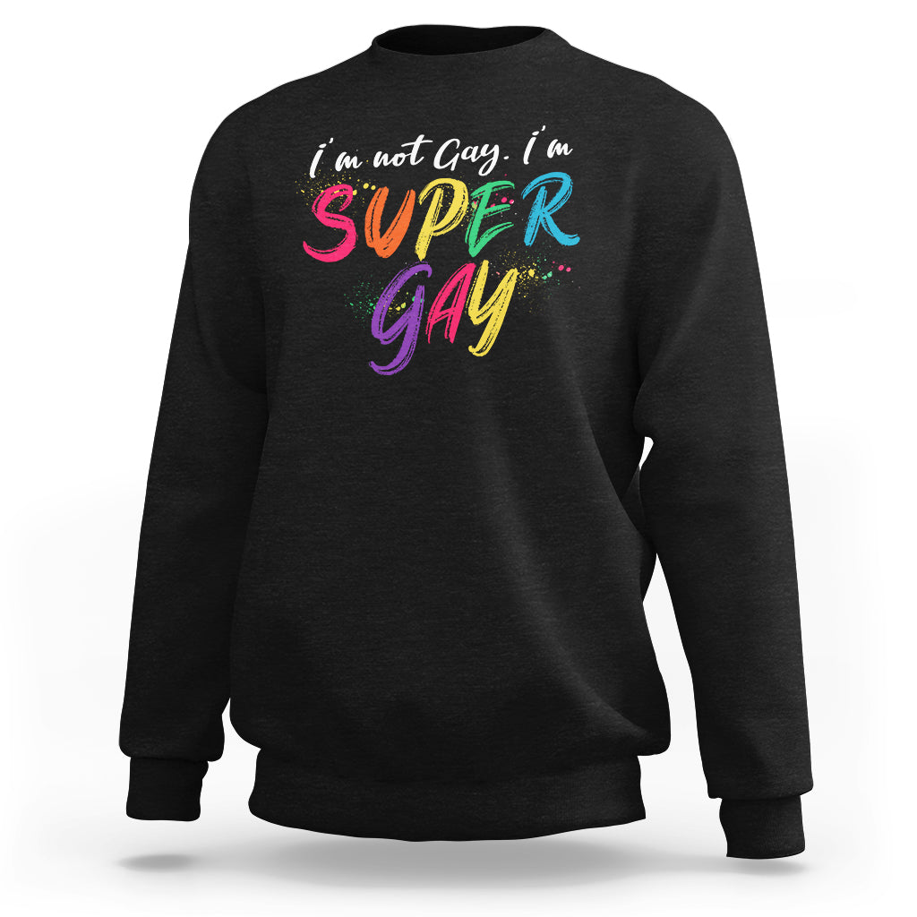 Black LGBT pride sweatshirt with rainbow 'I'm super gay' front graphic