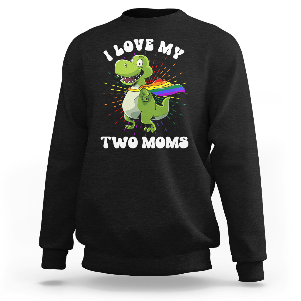 Black crewneck sweatshirt with colorful dinosaur "Love My Two Moms" graphic