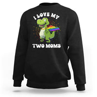 Black crewneck sweatshirt with colorful dinosaur "Love My Two Moms" graphic
