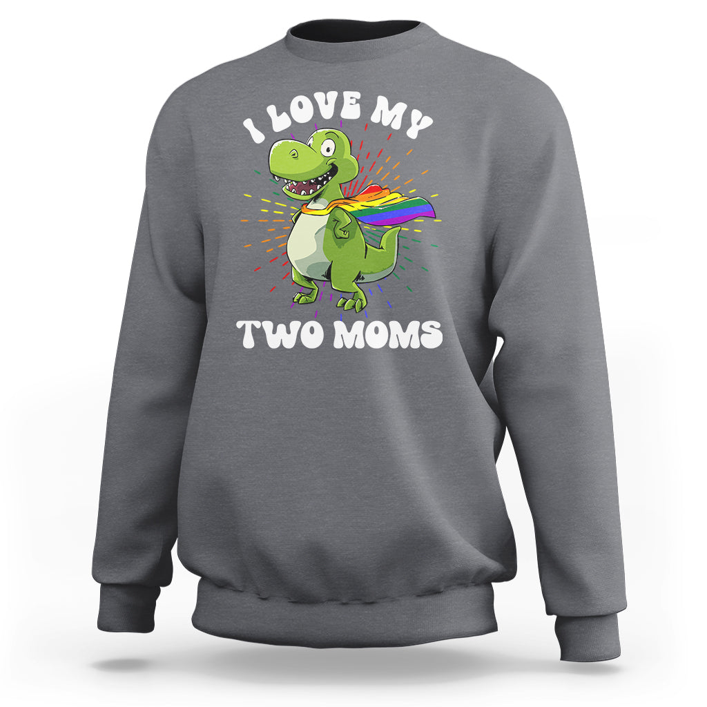Charcoal gray crewneck sweatshirt with colorful dinosaur "Love My Two Moms" graphic