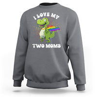 Charcoal gray crewneck sweatshirt with colorful dinosaur "Love My Two Moms" graphic