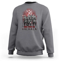 Viking Warrior Sweatshirt See You In Valhalla