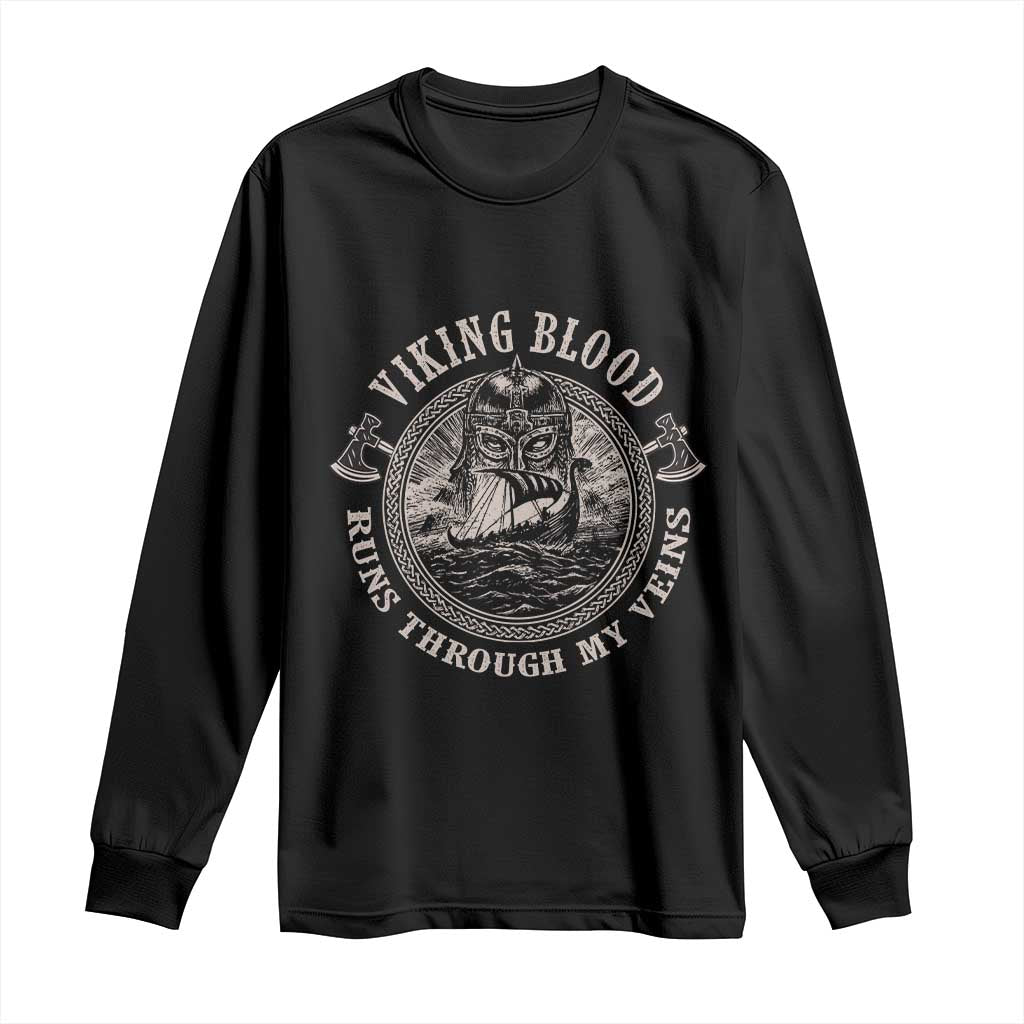 Viking Blood Long Sleeve Shirt Runs Through My Veins