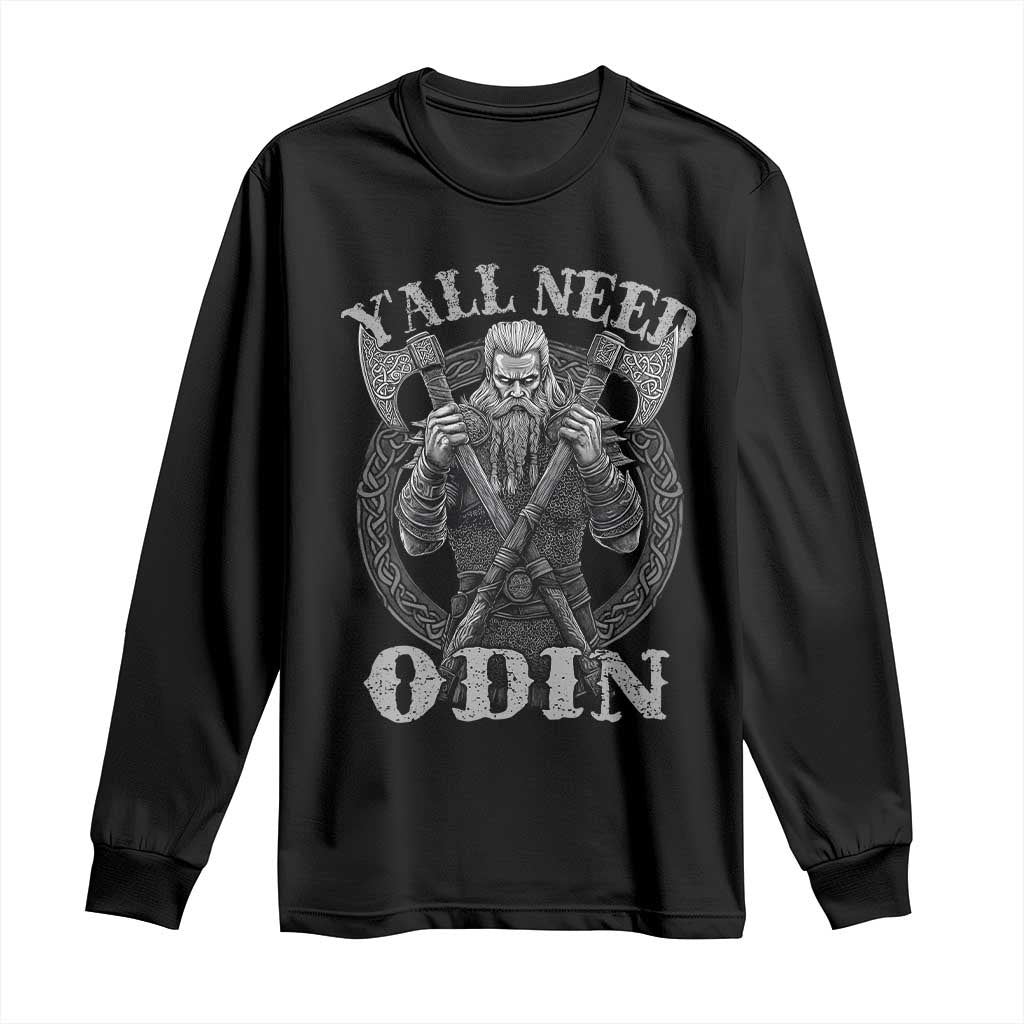 Viking Long Sleeve Shirt Y'all Need Odin