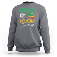 Charcoal Juneteenth sweatshirt with front graphic text "PROPERTY OF NOBODY"