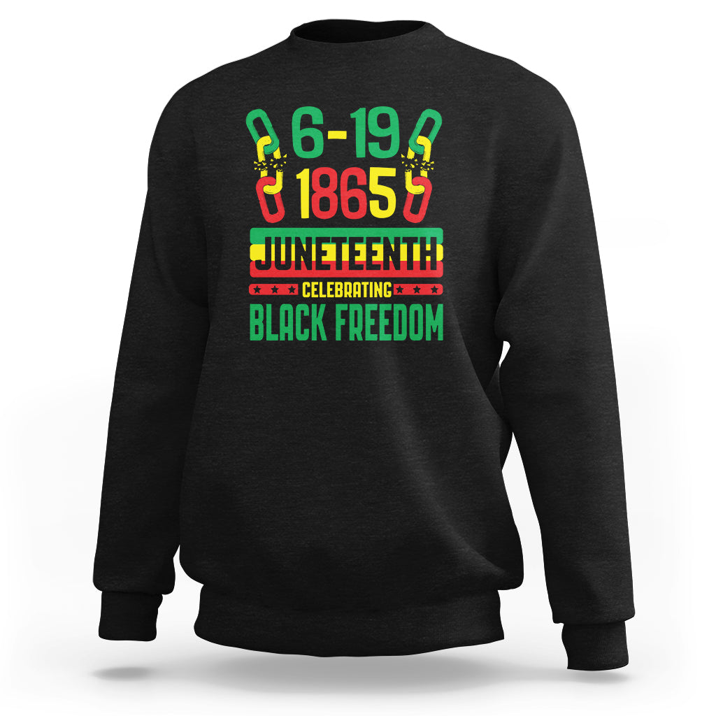 Juneteenth Celebrating Black Freedom 1865 African American Sweatshirt - Wonder Print Shop